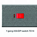1 gang 45A DP switch 7X14
